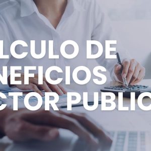 CALCULO DE BENEFICIOS SECTOR PUBLICO
